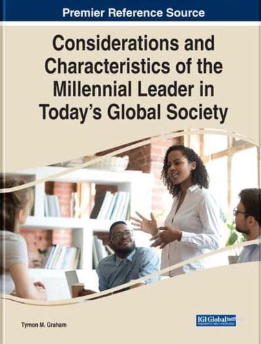 Considerations and Characteristics of the Millennial Leader in Today's Global Society