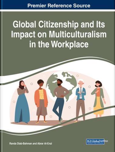 Global Citizenship and Its Impact on Multiculturalism in the Workplace