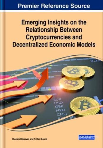 Emerging Insights on the Relationship Between Cryptocurrencies and Decentralized Economic Models