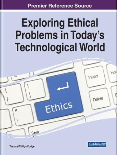 Exploring Ethical Problems in Today's Technological World