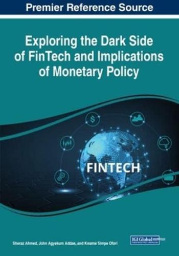 Exploring the Dark Side of Fintech and Implications of Monetary Policy