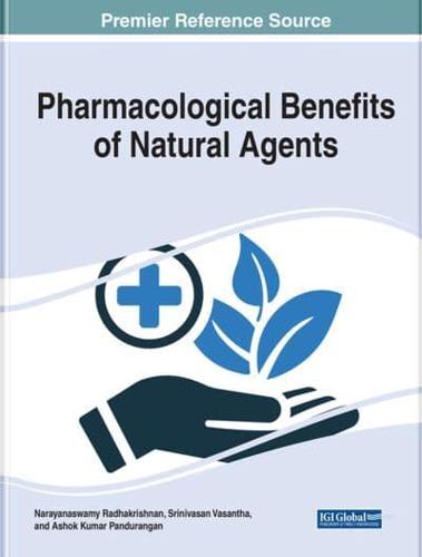 Pharmacological Benefits of Natural Agents