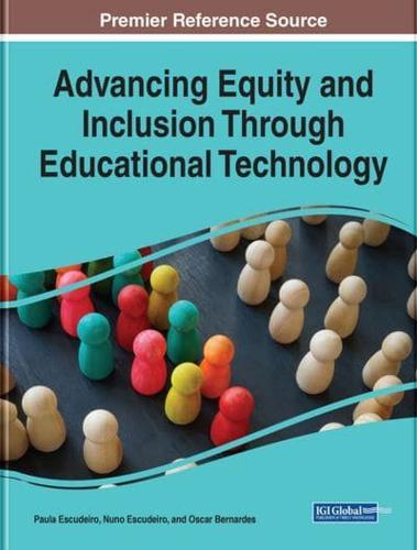 Advancing Equity and Inclusion Through Educational Technology