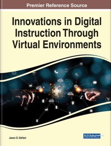 Innovations in Digital Instruction Through Virtual Environments