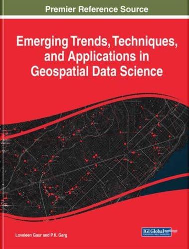 Emerging Trends, Techniques, and Applications in Geospatial Data Science