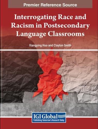 Interrogating Race and Racism in Postsecondary Language Classrooms