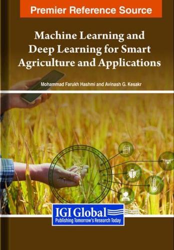 Machine Learning and Deep Learning for Smart Agriculture and Applications