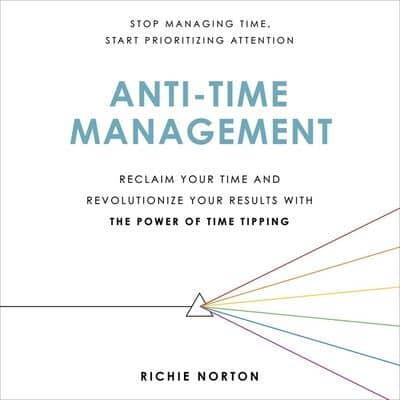 Anti-Time Management