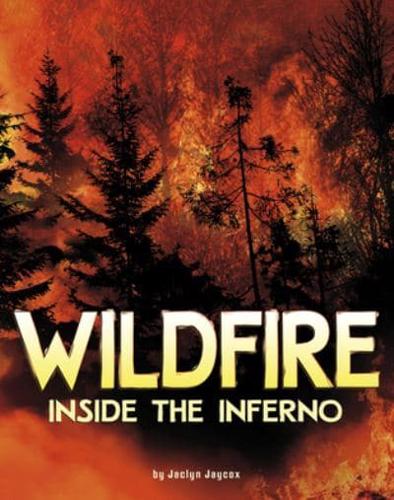 Wildfire, Inside the Inferno