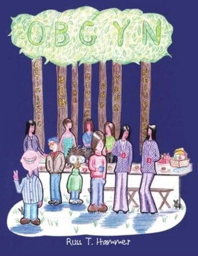 "Obgyn": (Optimistic Bob the Girls and Your Neighbors)
