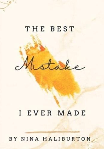 The Best Mistake I Ever Made