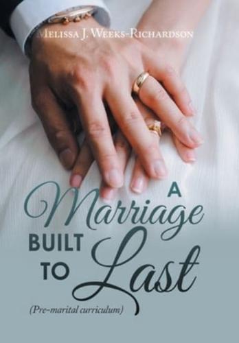 A Marriage Built to Last
