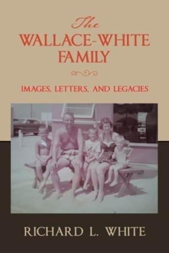 The Wallace-White Family