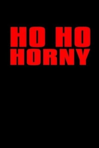 Ho Ho Horny