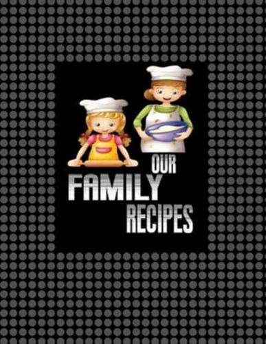 Our Family Recipes Notebook