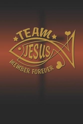 Team Jesus Member Forever