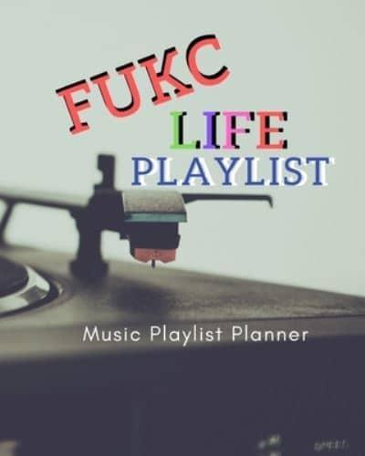 FUKC Life Playlist