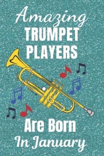Amazing Trumpet Players Are Born in January