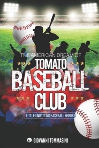 The American Dream of Tomato Baseball Club