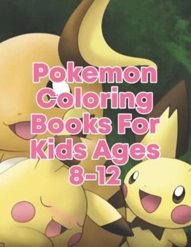 Pokemon Coloring Books For Kids Ages 8-12