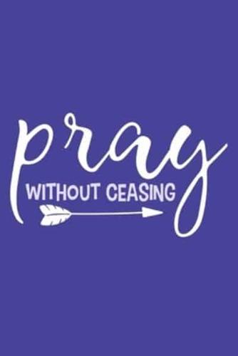 Pray Without Ceasing