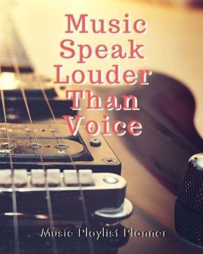 Music Speak Louder Than Voice