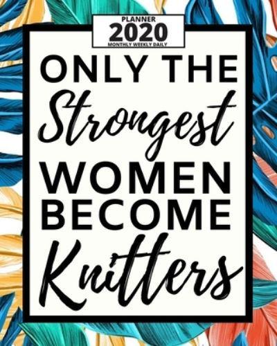 Only The Strongest Women Become Knitters