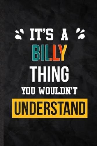 It's a Billy Thing You Wouldn't Understand