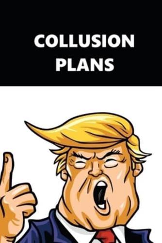 2020 Daily Planner Trump Collusion Plans Black White 388 Pages