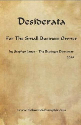 Desiderata for the Small Business Owner