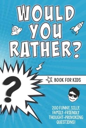 Would You Rather? Book for Kids