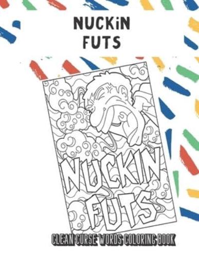 Nuckin Futs Clean Curse Words Coloring Book
