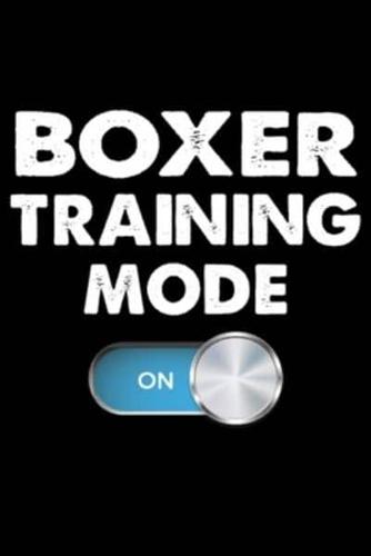 Boxer Training Mode On