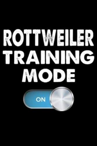 Rottweiler Training Mode On
