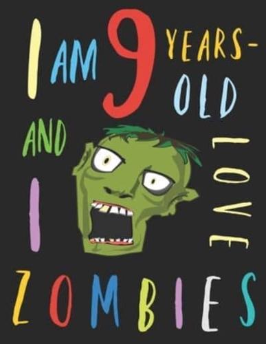 I Am 9 Years-Old and I Love Zombies