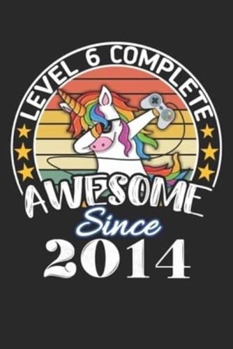 Level 6 Complete Awesome Since 2014