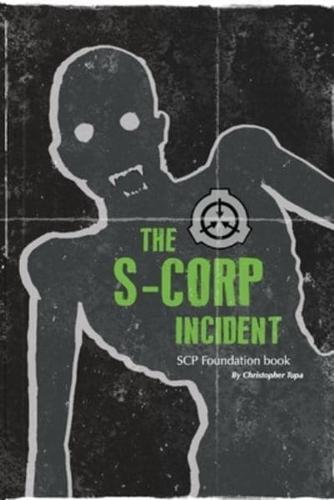 The S-CORP Incident