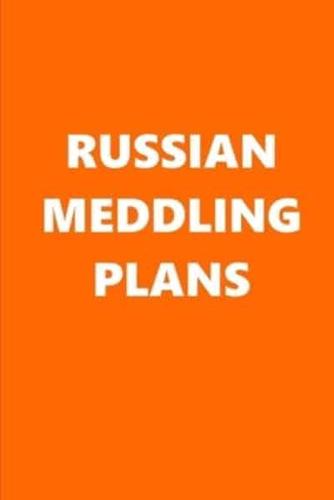 2020 Weekly Planner Political Russian Meddling Plans Orange White 134 Pages