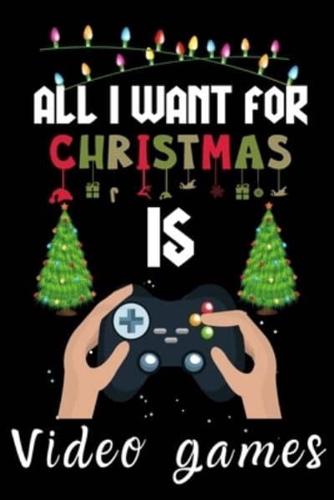 All I Want For Christmas Is Video Games