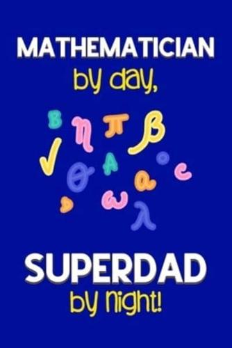 Mathematician by Day, Superdad by Night!