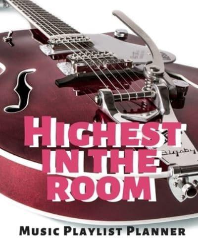 Highest In The Room