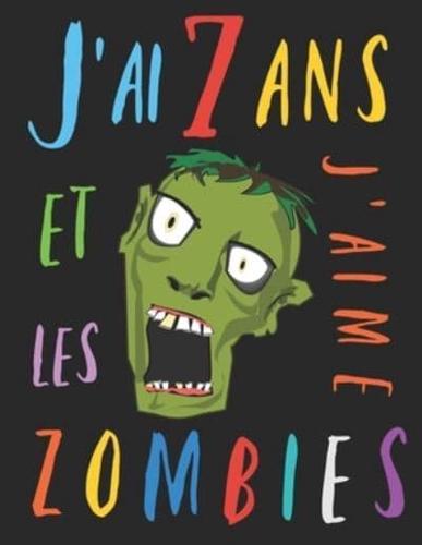 J'ai 7 Ans Et J'aime Les Zombies