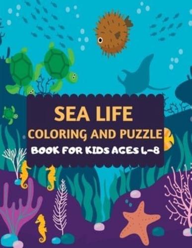 Sea Life Coloring and Puzzle Book For Kids Ages 4-8