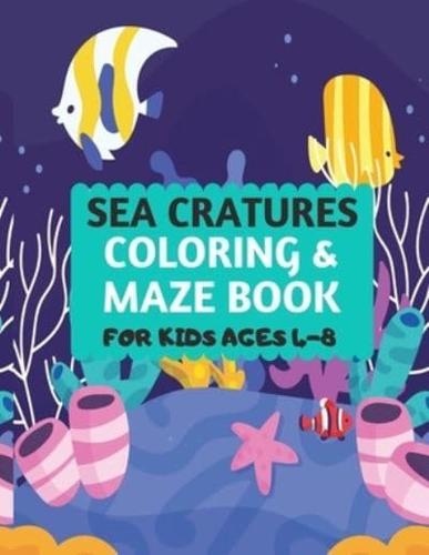 Sea Creatures Coloring & Maze Book For Kids Ages 4-8