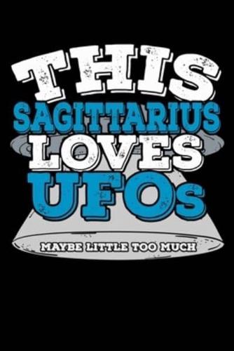 This Sagittarius Loves UFOs Maybe Little Too Much Notebook