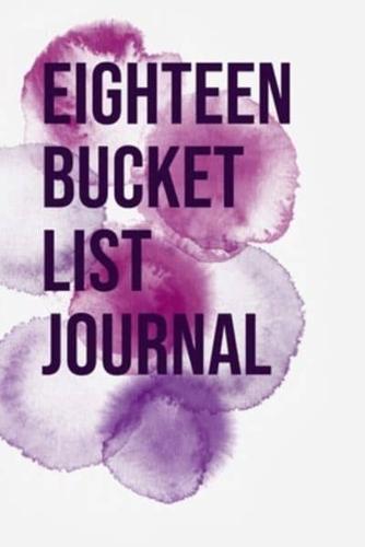 Eighteen Bucket List Journal