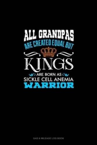 All Grandpas Are Created Equal But KINGS Are Born as Sickle Cell Anemia Warrior