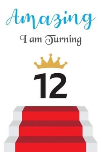 Amazing!!!! I Am Turning 12