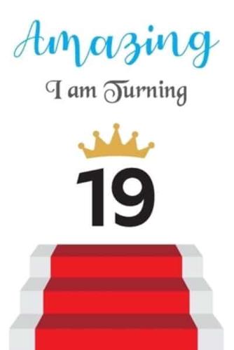 Amazing!!!! I Am Turning 19