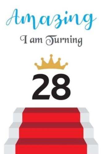 Amazing!!!! I Am Turning 28